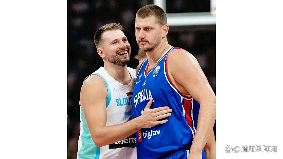 包含东契奇新星败北表现突出，塞尔维亚队前途光明！的词条-kaiyun链接入口